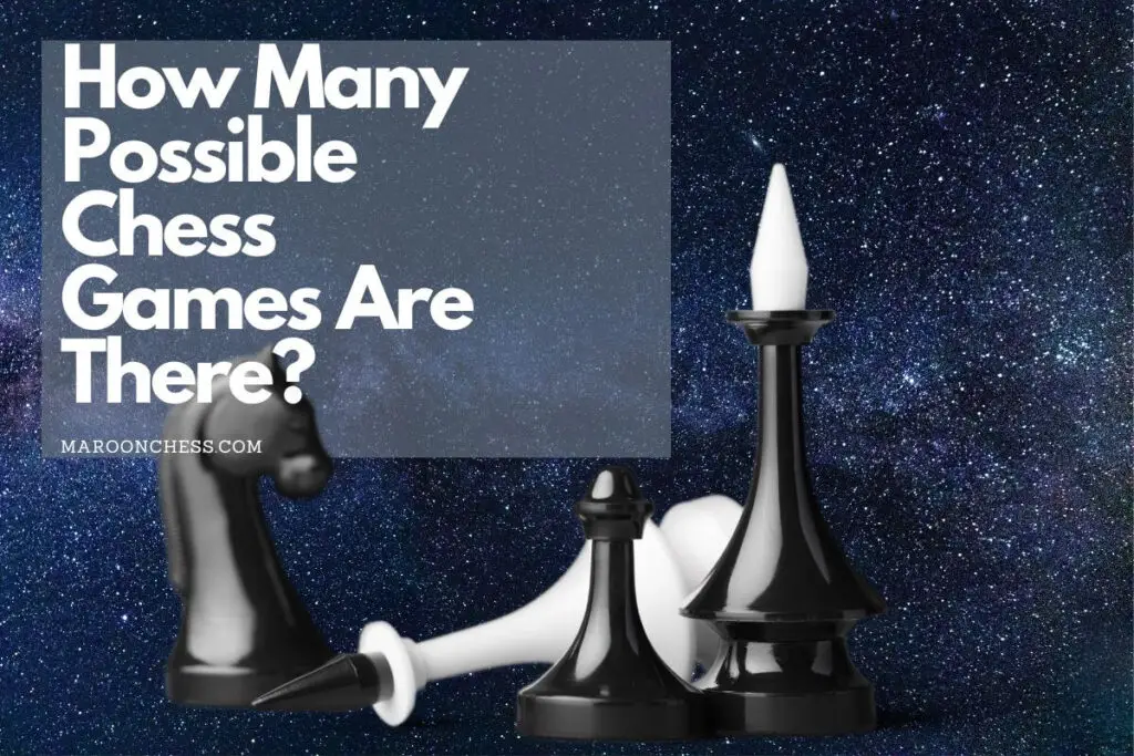 How many chess games are possible? 